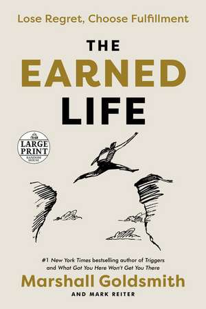 The Earned Life de Marshall Goldsmith