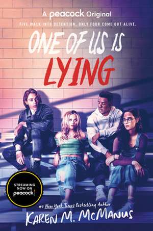 One of Us Is Lying (TV Series Tie-In Edition) de Karen M McManus