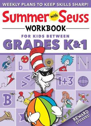 Summer with Seuss Workbook: Grades K-1 de Dr. Seuss