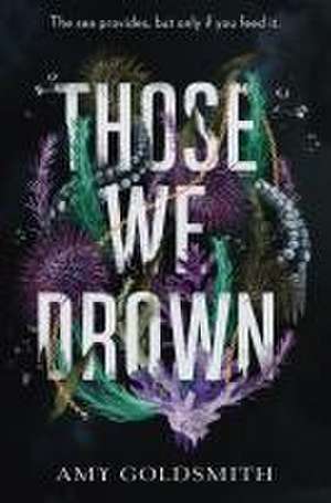 Those We Drown de Amy Goldsmith