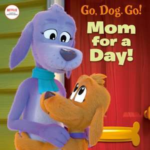 Mom for a Day! (Netflix: Go, Dog. Go!) de Random House