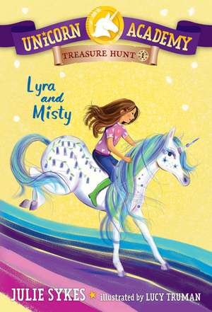 Unicorn Academy Treasure Hunt #1: Lyra and Misty de Julie Sykes