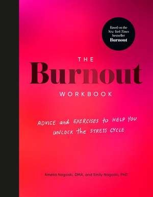 The Burnout Workbook de Amelia Nagoski