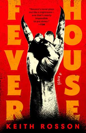 Fever House de Keith Rosson