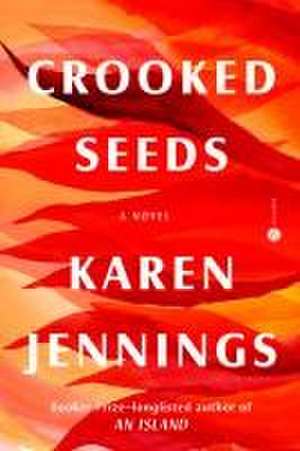 Crooked Seeds de Karen Jennings