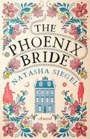 The Phoenix Bride de Natasha Siegel