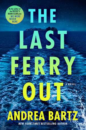 The Last Ferry Out de Andrea Bartz