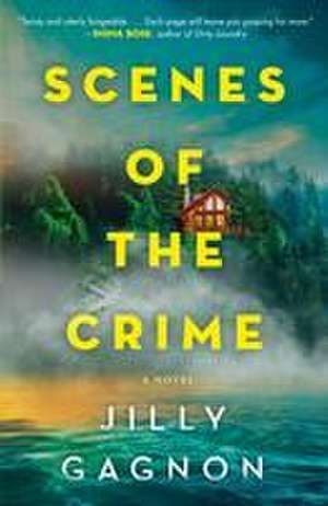 Scenes of the Crime de Jilly Gagnon