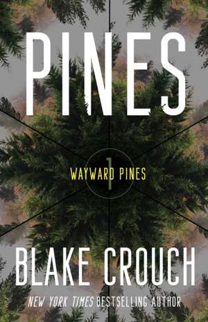 Pines de Blake Crouch