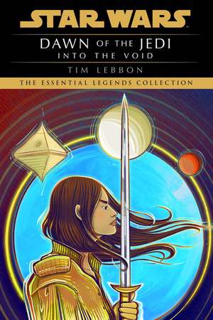 Into the Void: Star Wars Legends (Dawn of the Jedi) de Tim Lebbon