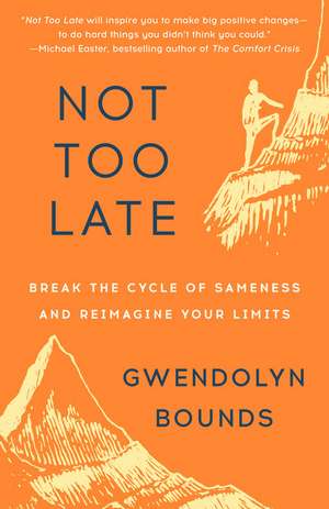 Not Too Late de Gwendolyn Bounds