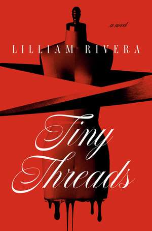 Tiny Threads de Lilliam Rivera