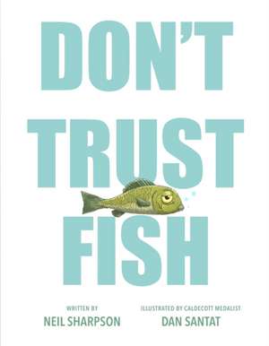 Don't Trust Fish de Neil Sharpson