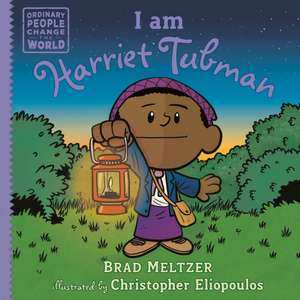 I am Harriet Tubman de Brad Meltzer