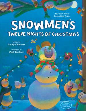 Snowmen's Twelve Nights of Christmas de Caralyn Buehner