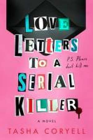 Love Letters to a Serial Killer de Tasha Coryell