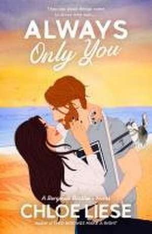 Always Only You de Chloe Liese