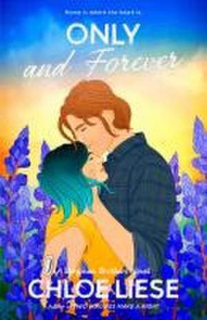 Only and Forever de Chloe Liese