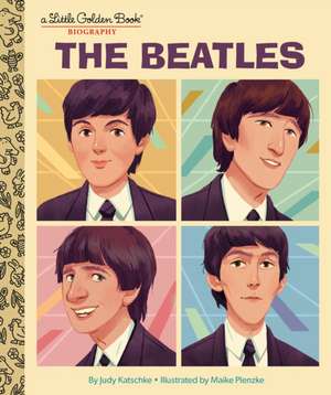 The Beatles: A Little Golden Book Biography de Judy Katschke