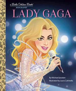 Lady Gaga: A Little Golden Book Biography de Michael Joosten