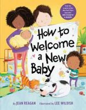 How to Welcome a New Baby de Jean Reagan