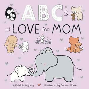 ABCs of Love for Mom de Patricia Hegarty