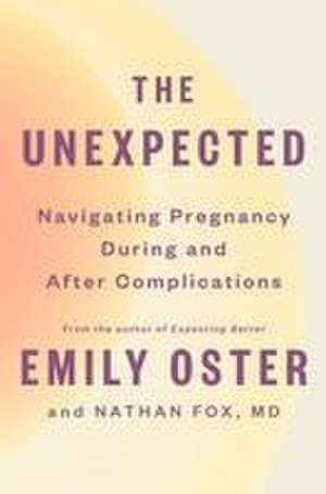 The Unexpected de Emily Oster