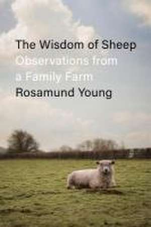 The Wisdom of Sheep de Rosamund Young