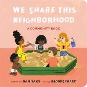 We Share This Neighborhood de Dan Saks