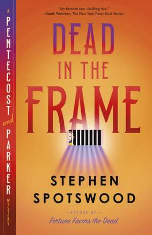 Dead in the Frame de Stephen Spotswood