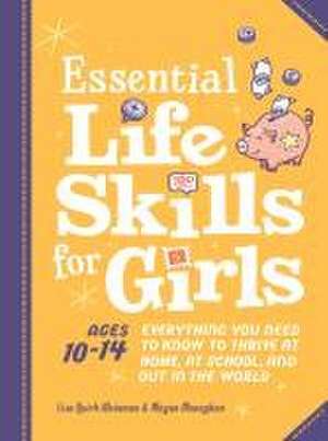 Essential Life Skills for Girls de Lisa Quirk Weinman