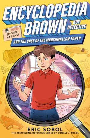 Encyclopedia Brown and the Case of the Marshmallow Tower de Eric Sobol