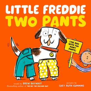 Little Freddie Two Pants de Drew Daywalt