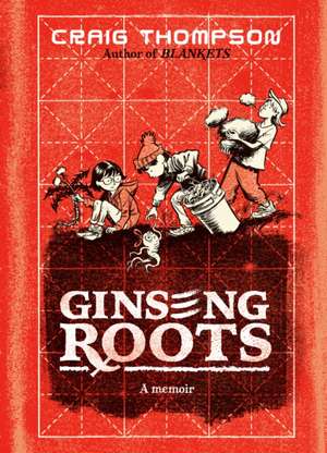 Ginseng Roots de Craig Thompson