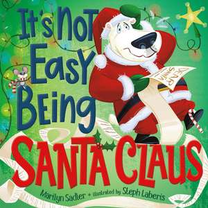 It's Not Easy Being Santa Claus de Marilyn Sadler