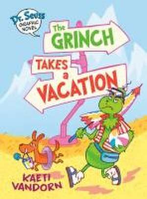 Dr. Seuss Graphic Novel: The Grinch Takes a Vacation de Kaeti Vandorn