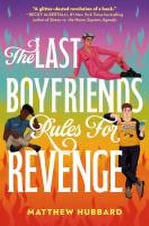 The Last Boyfriends Rules for Revenge de Matthew Hubbard