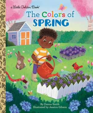 The Colors of Spring de Danna Smith