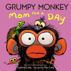 Grumpy Monkey Mom for a Day de Suzanne Lang