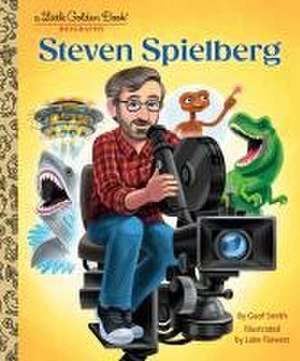 Steven Spielberg: A Little Golden Book Biography de Geof Smith