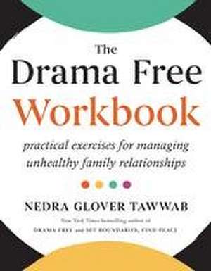 The Drama Free Workbook de Nedra Glover Tawwab