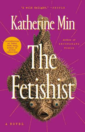 The Fetishist de Katherine Min