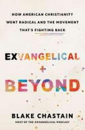 Exvangelical and Beyond de Blake Chastain