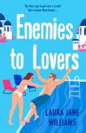 Enemies to Lovers de Laura Jane Williams