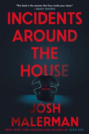 Incidents Around the House de Josh Malerman