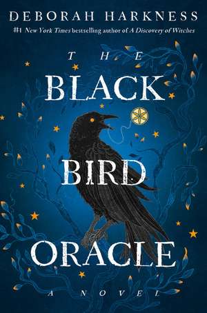 The Black Bird Oracle de Deborah Harkness