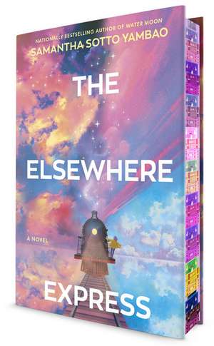 The Elsewhere Express. Deluxe Edition de Samantha Sotto Yambao