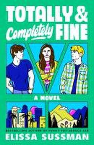 Totally and Completely Fine de Elissa Sussman