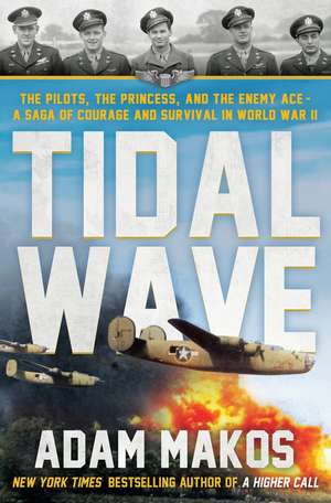 Tidal Wave de Adam Makos