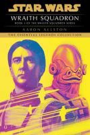 Wraith Squadron: Star Wars Legends (Wraith Squadron) de Aaron Allston